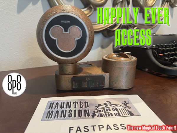 Magic Band Scanner - Happily Ever Access - Haunted Mansion -The new Magical Touch Point